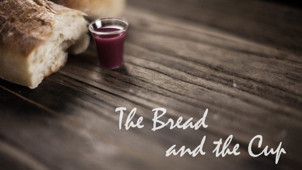 The Bread & the Cup PT1 Image