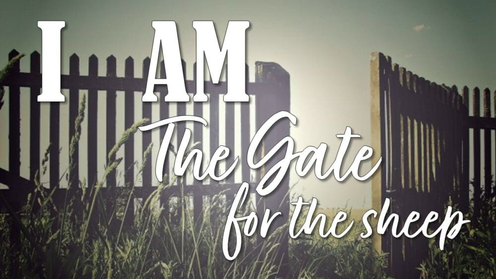 I Am The Gate for the Sheep