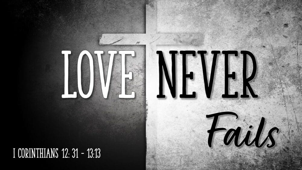Love Never Fails Image