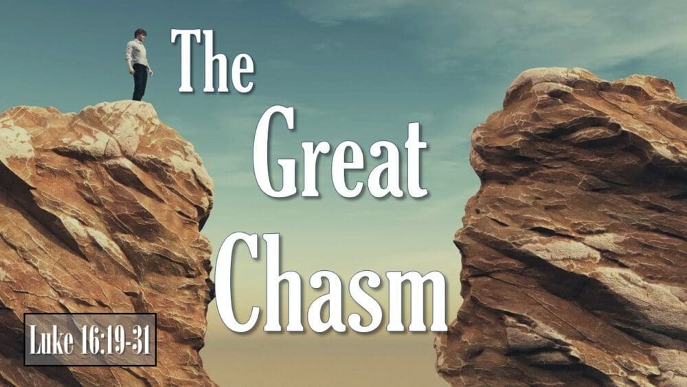 Message "The Great Chasm" from Jay Hughes Madison Bible Church